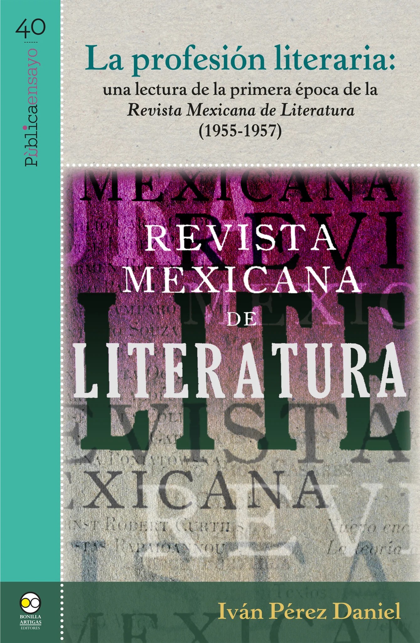 La profesión literaria: una lectura de la primera época de la Revista Mexicana de Literatura&nbsp;(1955-1957)